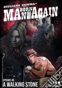 Man Born Again #0: Italian version. E-book. Formato PDF ebook